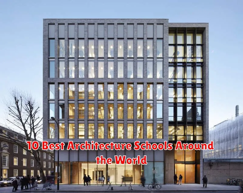 10 Best Architecture Schools Around the World