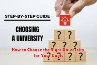How to Choose the Right University for Your Goals
