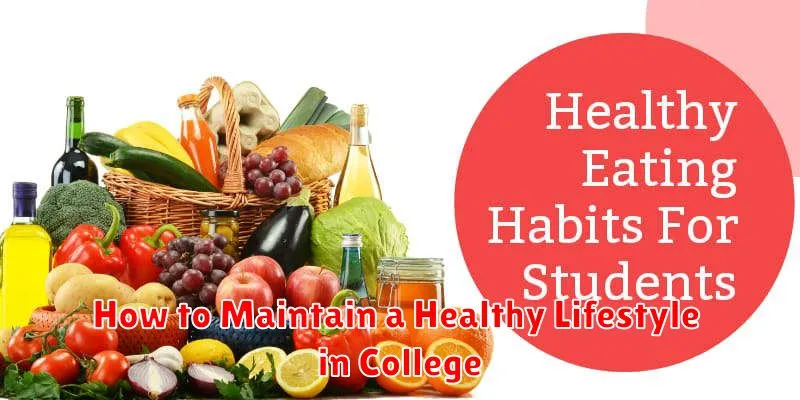 How to Maintain a Healthy Lifestyle in College