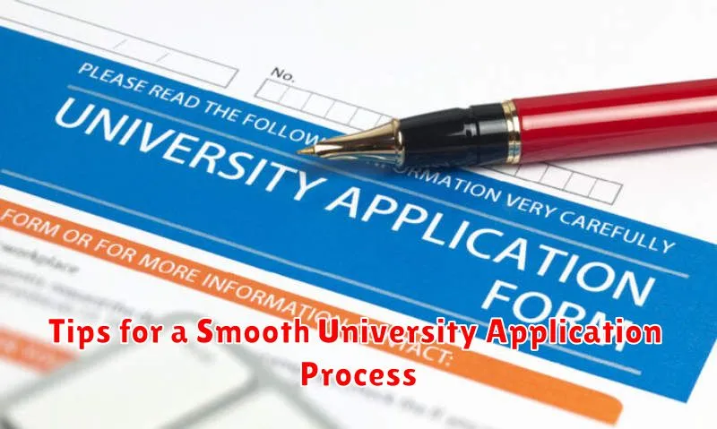 Tips for a Smooth University Application Process